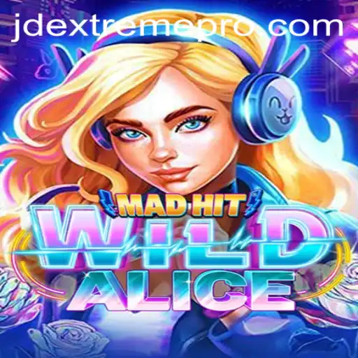 MadHitWildAlice: A Journey into the World of JD Extreme